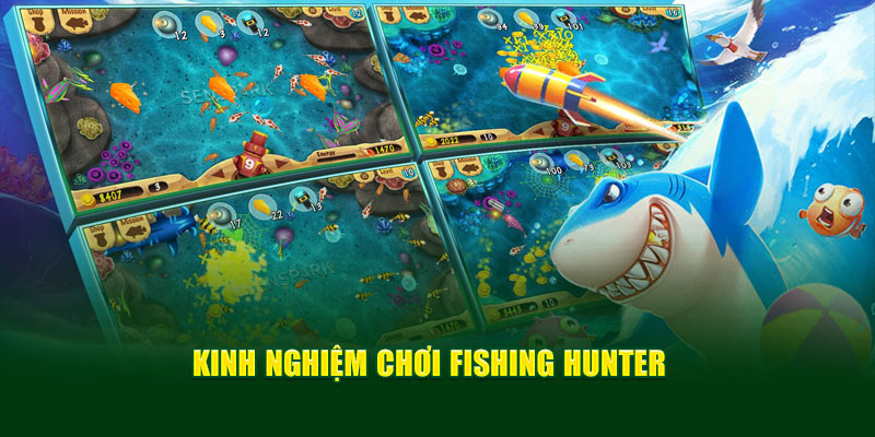 Kinh nghiệm chơi Fishing Hunter