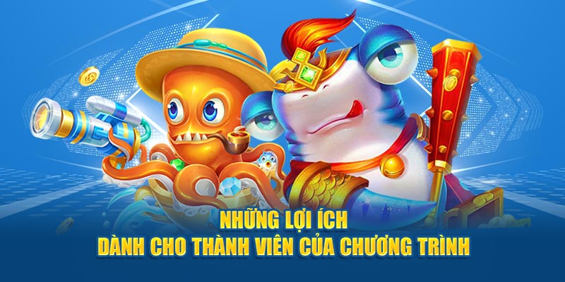 Những lợi ích dành cho thành viên của chương trình